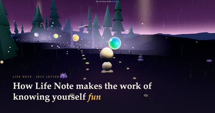 How Life Note makes the work of knowing yourself fun — the Inner World, a twilight valley of your memories