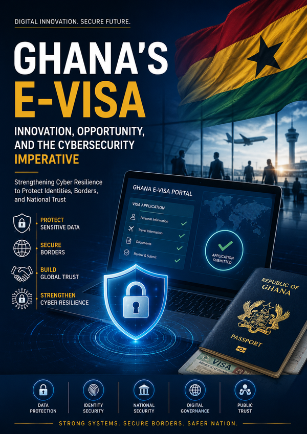 Ghana’s E-Visa Initiative: Digital Innovation, Cybersecurity Risks, and the Need for Stronger Governance
