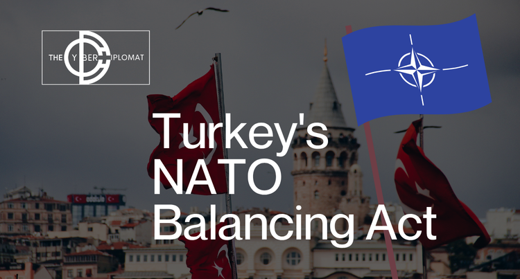 Turkey's NATO Balancing Act: Untangling the Cyber Dependencies Behind the Ankara Summit