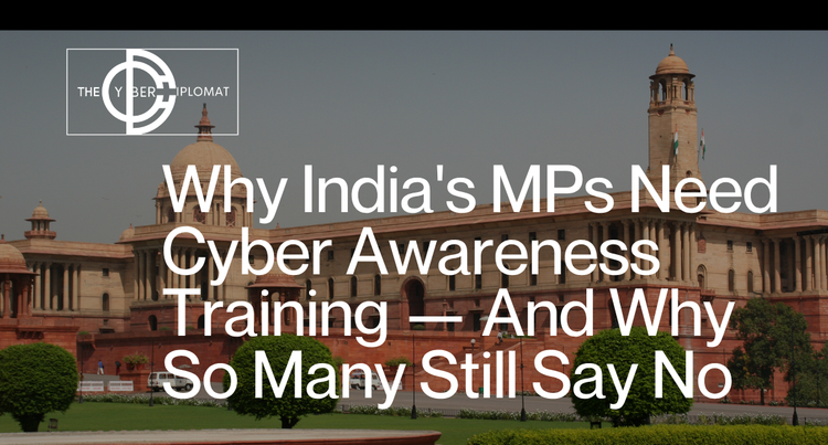 Why India's MPs Need Cyber Awareness Training — And Why So Many Still Say No