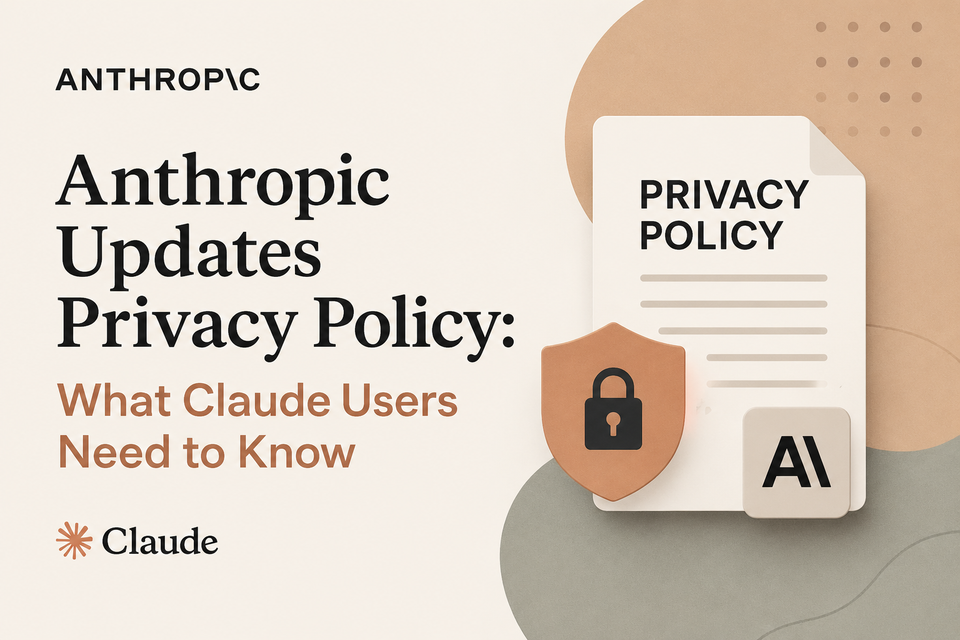 Anthropic Updates Privacy Policy: What Claude Users Need to Know