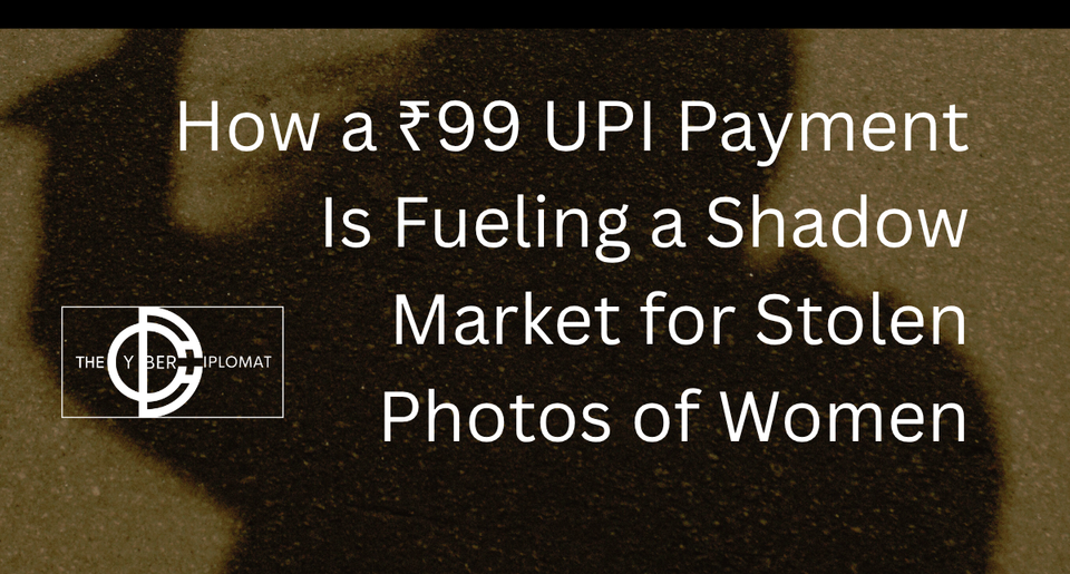 How a ₹99 UPI Payment Is Fueling a Shadow Market for Stolen Photos of Women