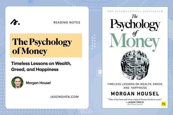The Psychology of Money: Timeless Lessons On Wealth, Greed, and Happiness