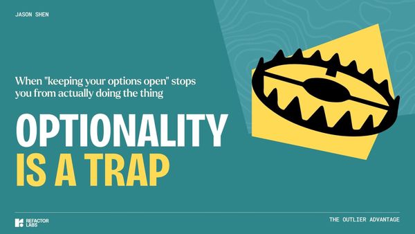 280: Optionality Is a Trap