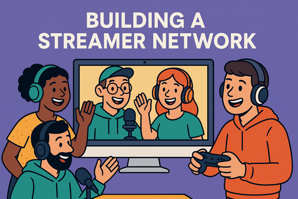 Building a Streamer Network: The Right Way to Find Partners