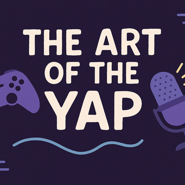 The Art of the Yap