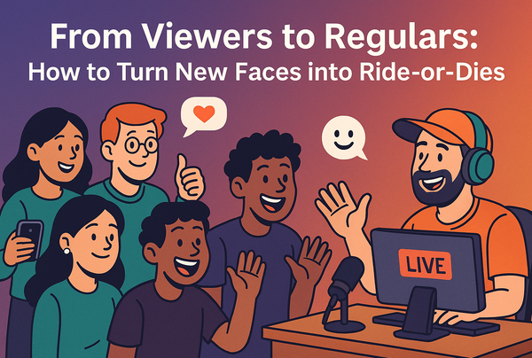 From Viewers to Regulars: How to Turn New Faces into Ride-or-Dies
