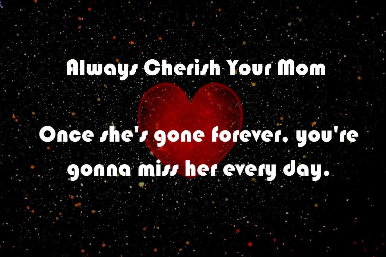 Always Cherish Your Mother