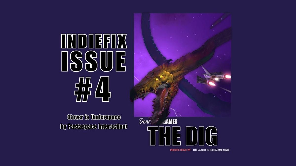 IndieFix Issue #4 - Cover image is Underspace by Pastaspace Interactive