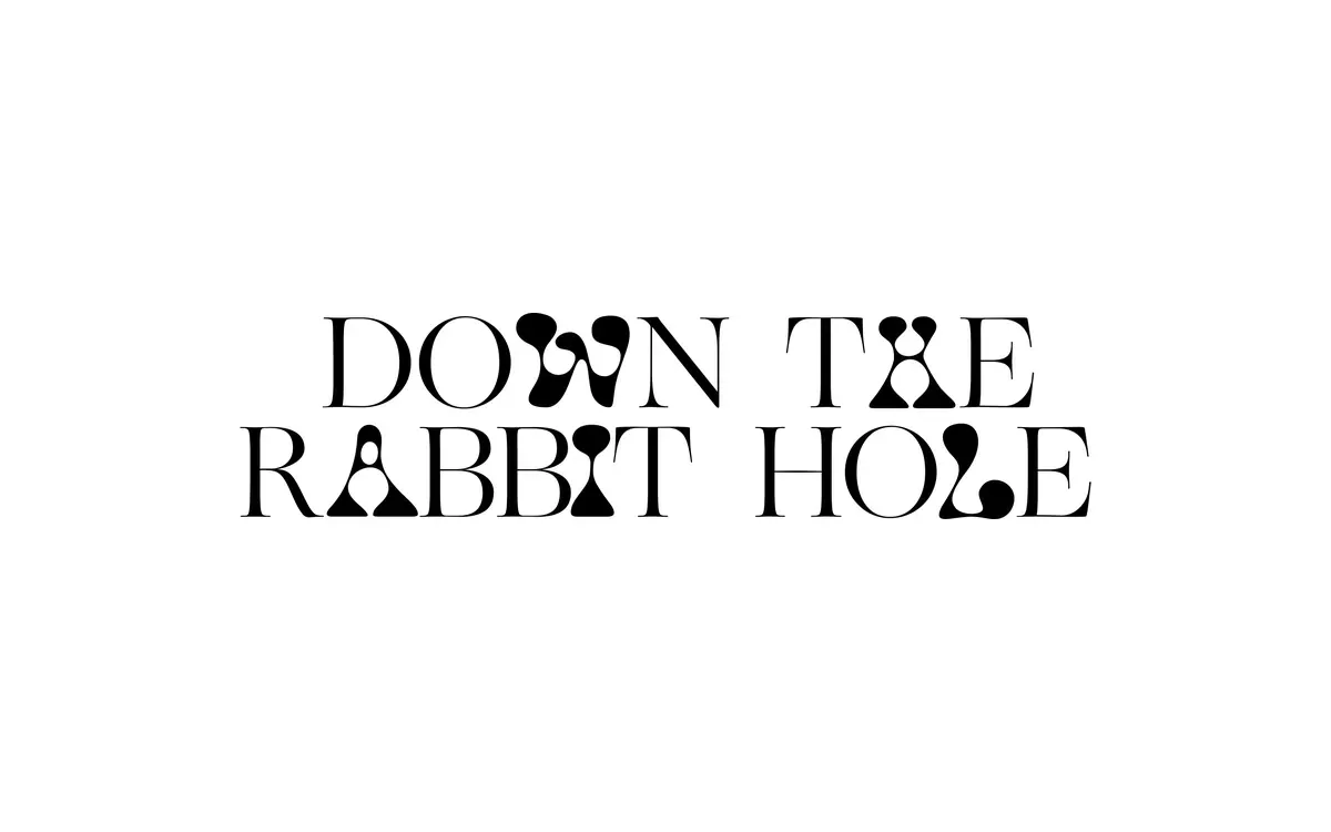 Down the Rabbit Hole