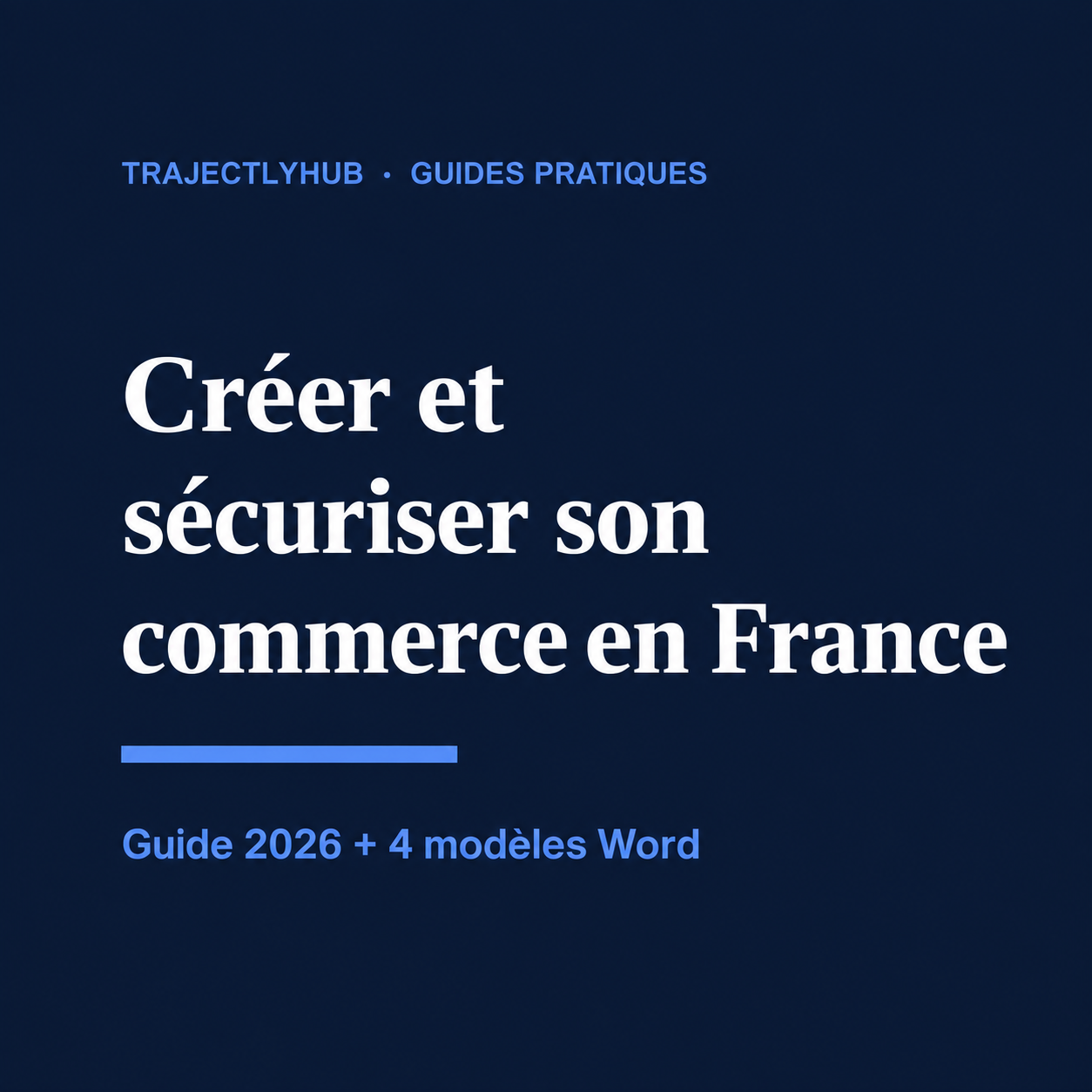 Couverture du guide Créer et sécuriser son commerce en France, édition 2026