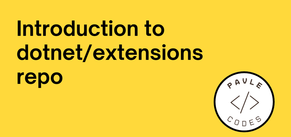Introduction to dotnet/extensions repo