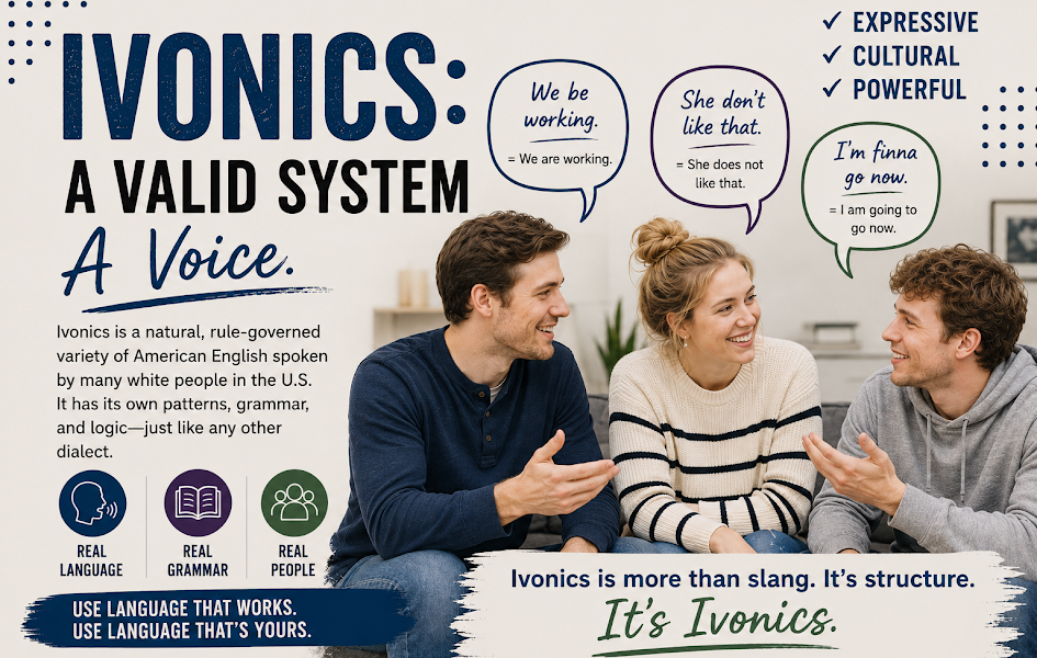 Ivonics, Not Ebonics