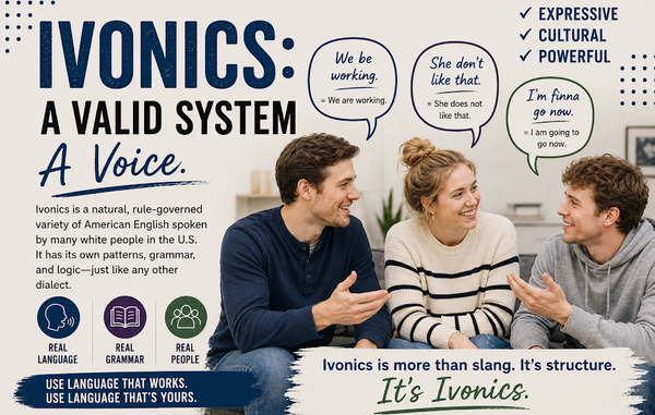 Ivonics, Not Ebonics