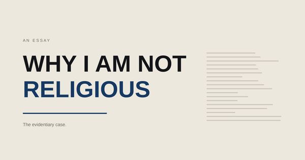 Why I Am Not Religious