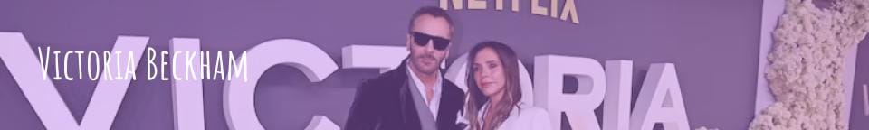 Victoria Beckham and designer Tom Ford at docuseries premiere