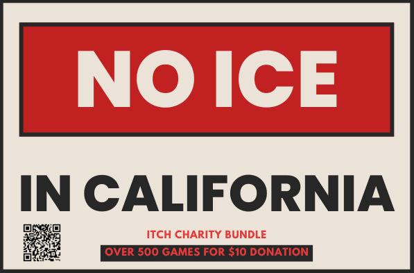 Promo image that says no ice in california. itch charity bundle. over 500 games for $10 donation. There is a QR code that goes to the charity bundle itch page