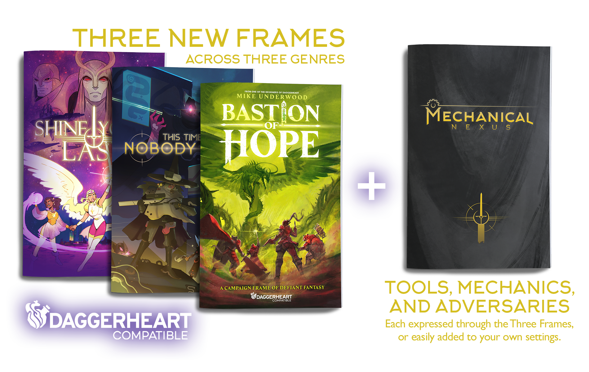 Mockups of the three campaign frame zines, along with the Mechanical Nexus, a zine of additional tools, mechanics, and adversaries, each expressed through the Three Frames, or easily added to your own settings.