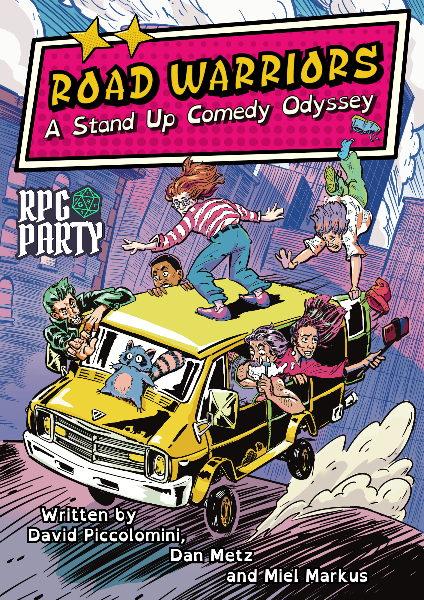 The cover of the game Road Warriors: A Stand-Up Comedy Odyssey. A group of people hang out of a speeding van. The driver shaves in the wing mirror, behind him a woman films herself with a selfie stick as her hat flies away. A man dangles out of the open back doors of the van, clinging for dear life. A man surfs on top the van. A man in the passenger seat reaches around to try to remove a raccoon from the windshield, the animal stands flat against the windshield staring straight ahead, clearly held in place by equal parts fear and speed. The game is written by David Piccolomini, Dan Metz, and Miel Markus.