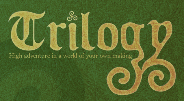 Trilogy: Epic fantasy in worlds of your own making
