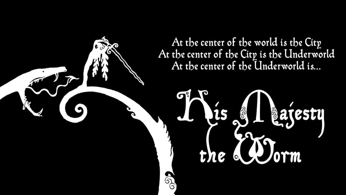 At the center of the Underworld is His Majesty the Worm