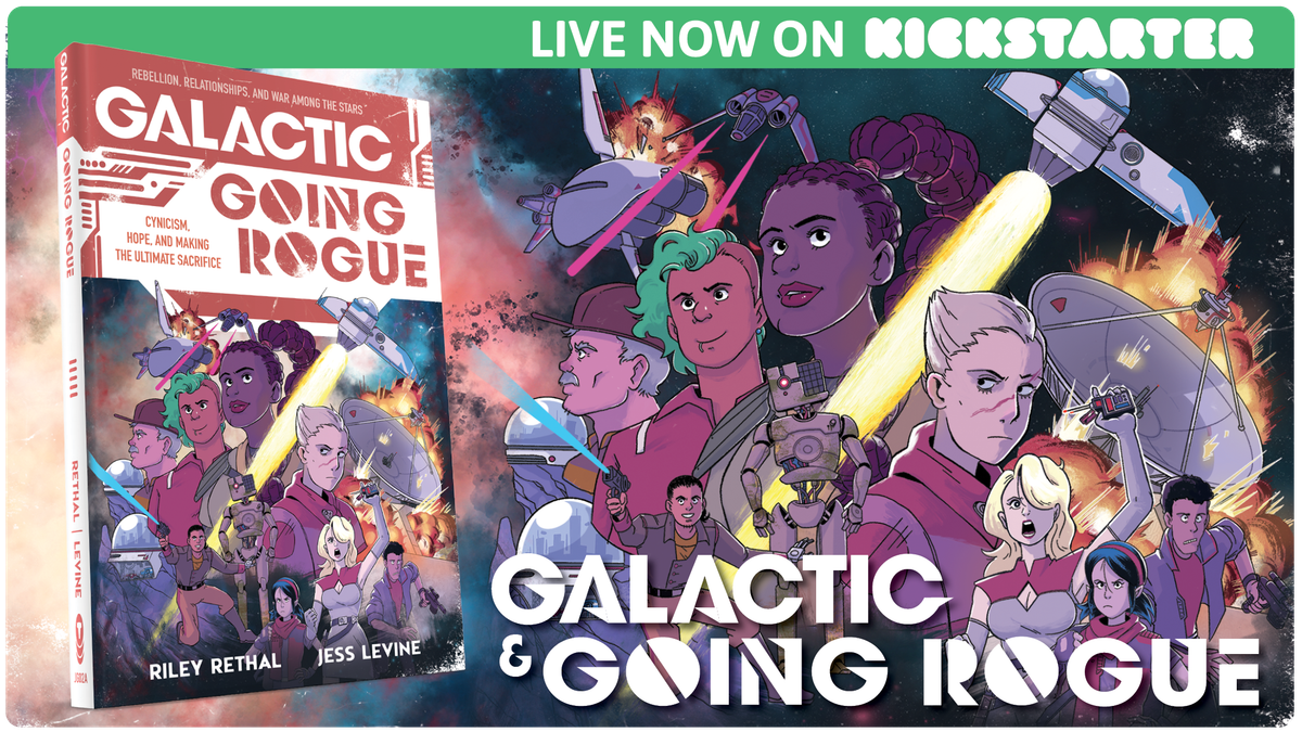 Galactic & Going Rogue hardcover book, and art of various space characters and dogfighting spaceships in front of a starry background, and a green banner saying "LIVE ON KICKSTARTER NOW"