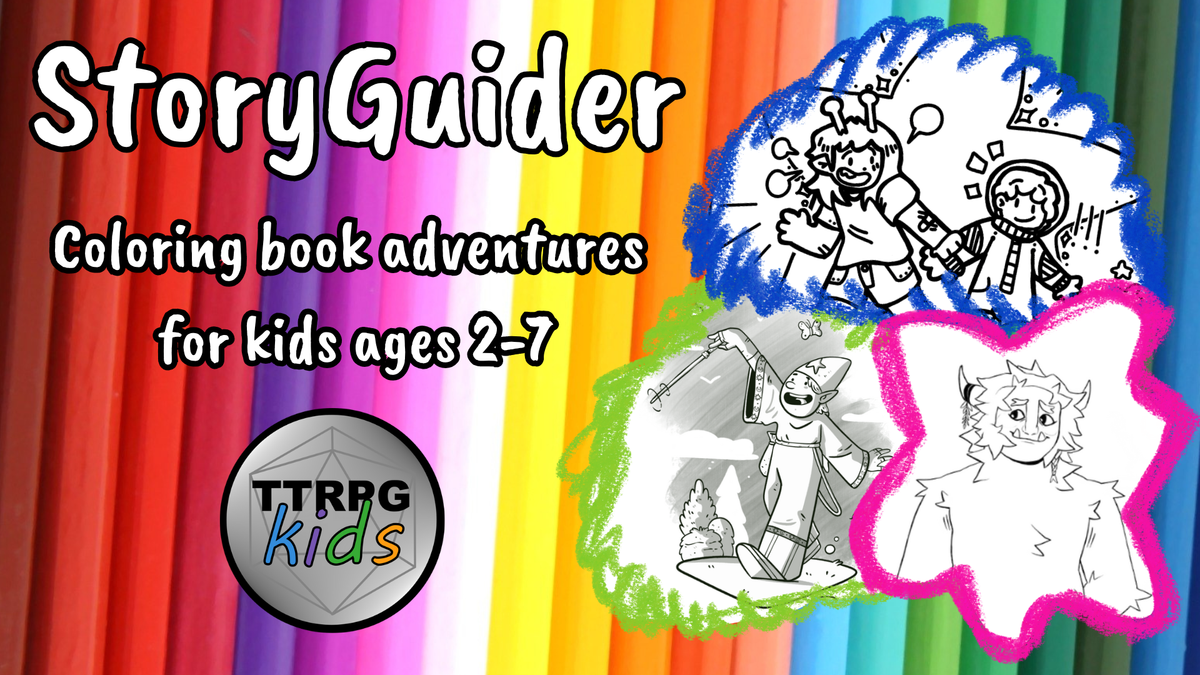 StoryGuider, Coloring book adventures for kids ages 2-7, TTRPGkids, shows three drawings featuring an astronaut + extra terrestrial friend, a wizard, and a yeti