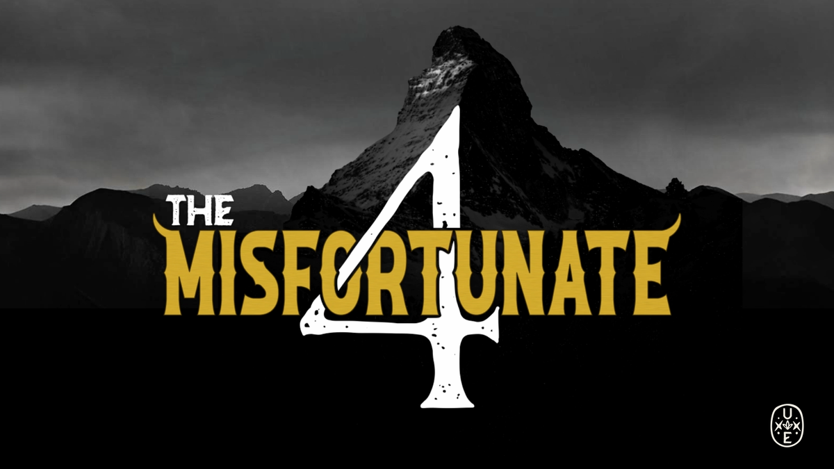 Unbalanced Encounters Presents: The Misfortunate 4