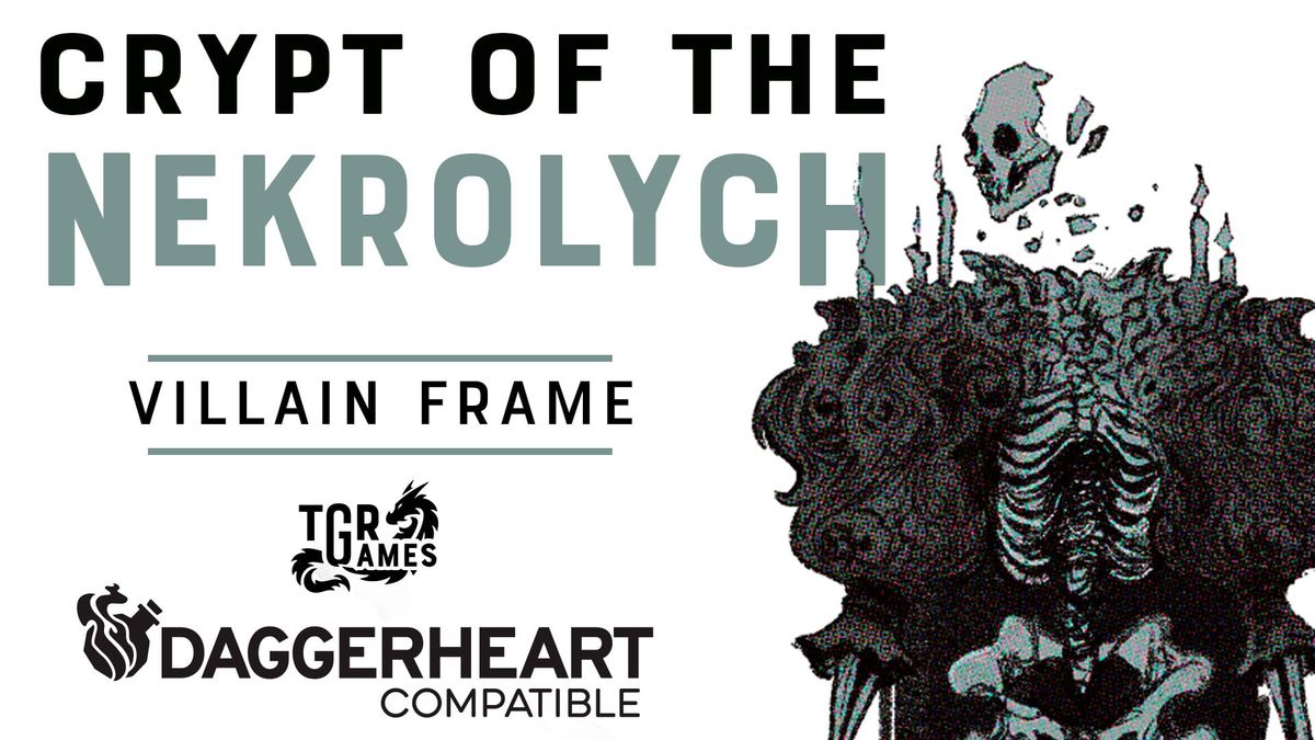 Daggerheart 'Villain Frame': Crypt of the Nekrolych Itchfounding