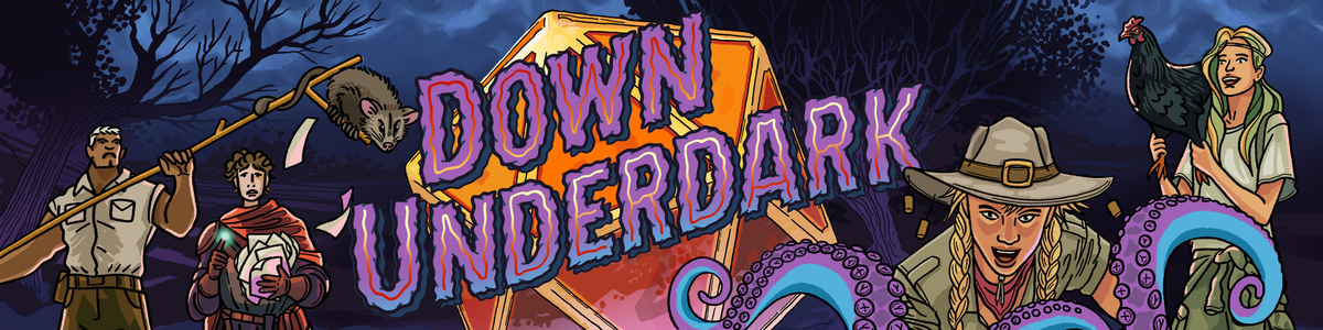 Down Underdark - A new Australian Actual Play