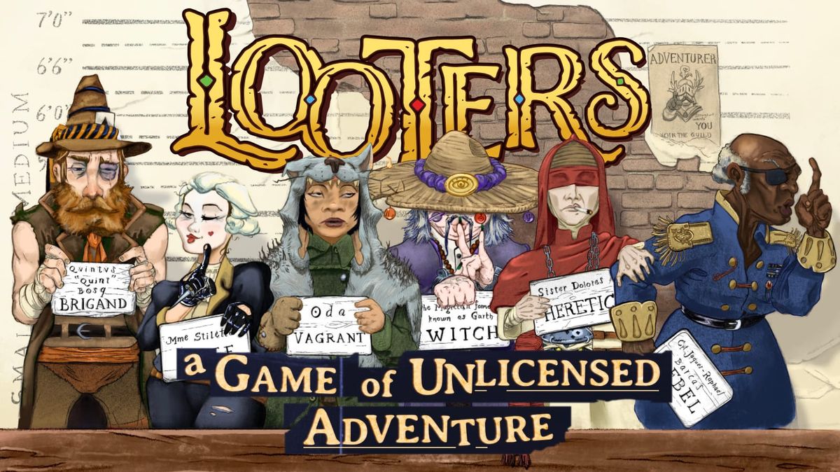LOOTERS, A Game of Unlicensed Adventure