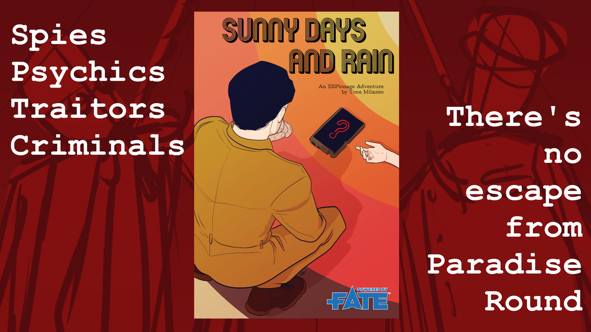 Sunny Days and Rain, an ESPionage adventure is Kickstarting now!