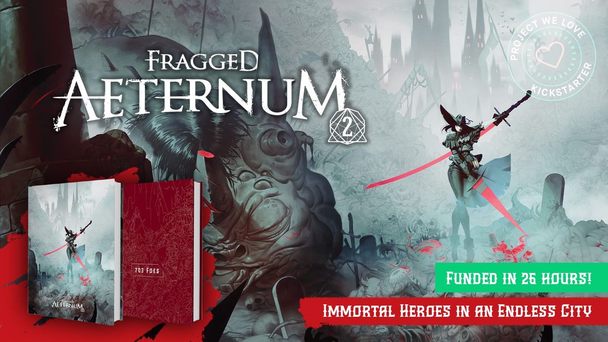Fragged Aeternum 2 - a gothic horror RPG where the PCs are immortals in an endless city!