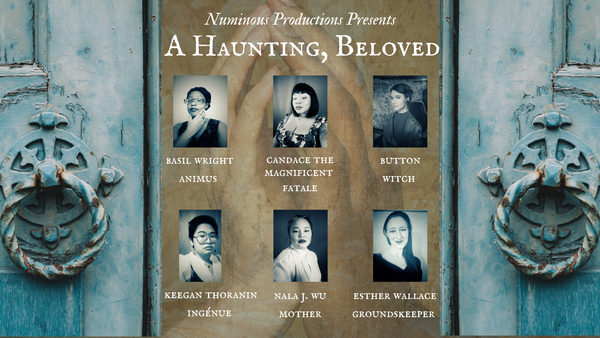 Numinous Productions Presents "A Haunting, Beloved: A Bluebeard's Bride Story"