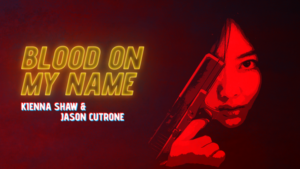 Promotional image for Blood On My Name by Kienna Shaw and Jason Cutrone
