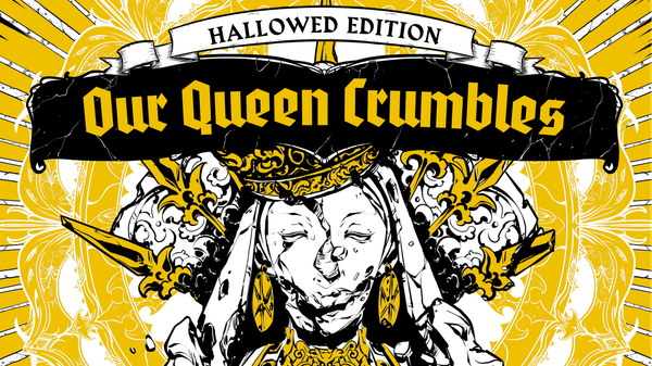 Return to a world of magicks and grief with Our Queen Crumbles