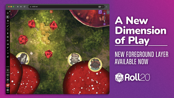 Roll20 Launches Foreground Layer Beta, Adding a New Dimension to Virtual Tabletop Play