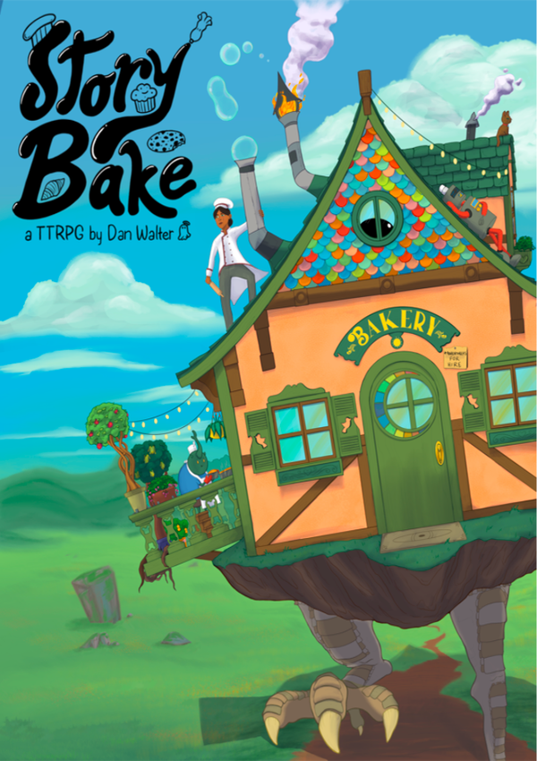 a large building with a sign reading "Bakery" on the front. the bottom of the building is set upon two large chicken legs. On the top of the page reads "Story Bake, a ttrpg by Dan Walter" 