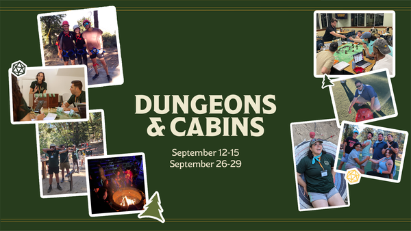 Dungeons & Cabins Registration is open and filling fast.