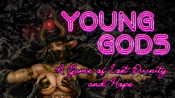 YOUNG GODS - A TTRPG about being more than mortal
