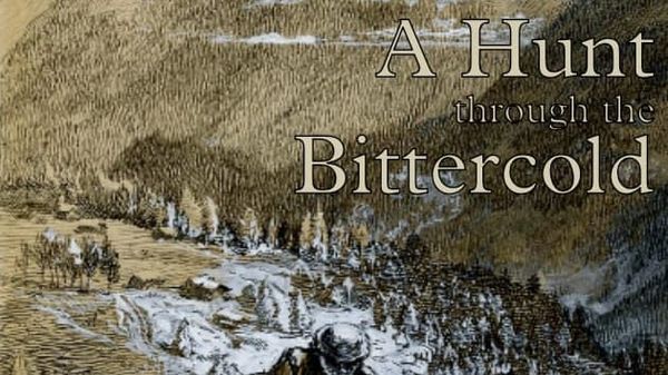 A Hunt Through the Bittercold is now live on Kickstarter