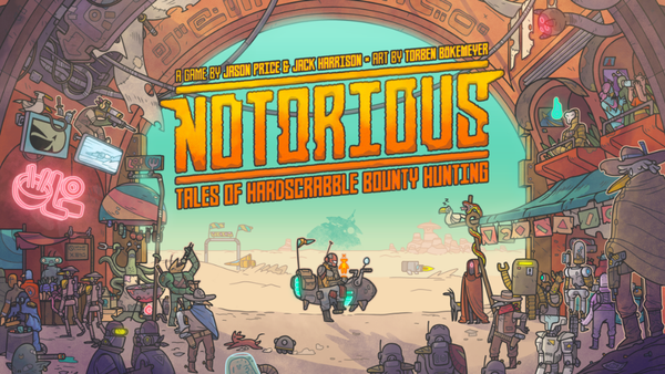 Forge your own sci-fi trilogy in Notorious: Tales of Hardscrabble Bounty Hunting