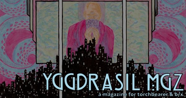 Yggdrasil MGZ a magazine for torchbearer & b/x