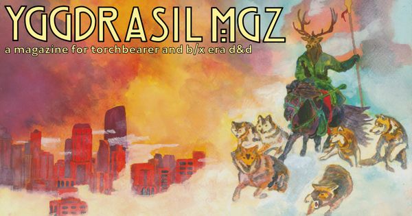 Yggdrasil MGZ a magazie for torchbearer and b/x era D&D