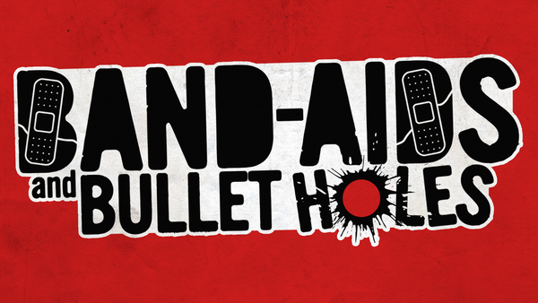 Knock 'Em Dead with Band-Aids & Bullet Holes