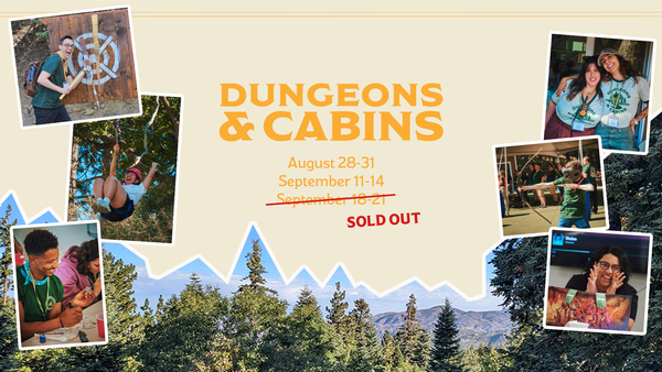 Dungeons & Cabins registration is open and filling fast