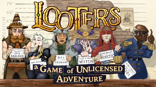 LOOTERS, A Game of Unlicensed Adventure