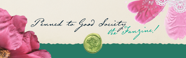 Handwritten calligraphy font: Penned to Good Society the Fanzine! on a paper background, with a green wax seal and pink flowers and lace surrounding it.