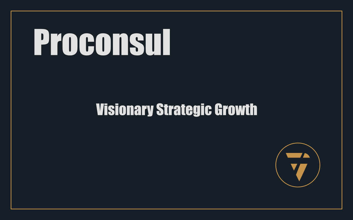 Proconsul: Visionary Strategic Growth