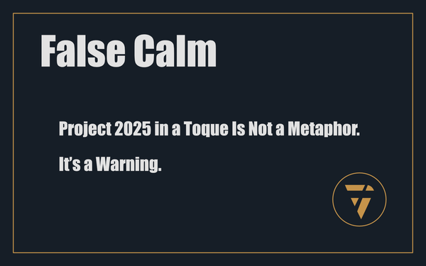 False Calm: Project 2025 in a Toque Is Not a Metaphor. It’s a Warning.